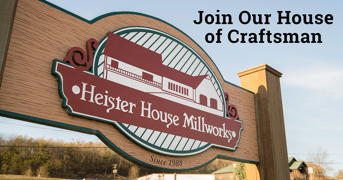 Heister House Millworks Career Opportunities